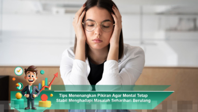 Strategi Efektif Menenangkan Pikiran untuk Stabilitas Mental Menghadapi Masalah Sehari-hari