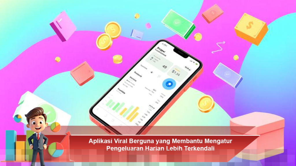 Aplikasi Viral Efektif untuk Mengatur dan Mengendalikan Pengeluaran Harian Anda
