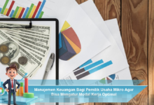 Manajemen Keuangan Efektif untuk Pemilik Usaha Mikro dalam Mengatur Modal Kerja Optimal