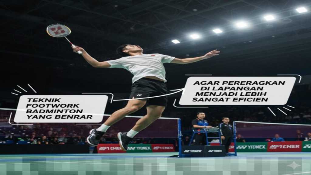 Teknik Footwork Badminton yang Efisien untuk Meningkatkan Pergerakan di Lapangan