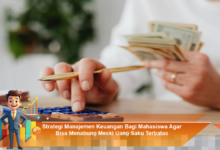 Strategi Efektif Manajemen Keuangan Mahasiswa untuk Menabung dengan Uang Saku Terbatas