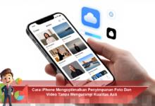 Optimalkan Penyimpanan Foto dan Video di iPhone Tanpa Mengurangi Kualitas Asli