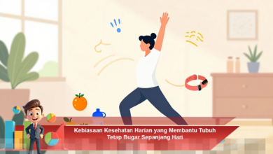 Kebiasaan Sehat Harian untuk Menjaga Kebugaran Tubuh Sepanjang Hari