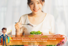 Diet Alami yang Meningkatkan Respons Tubuh Terhadap Kebutuhan Nutrisi Harian